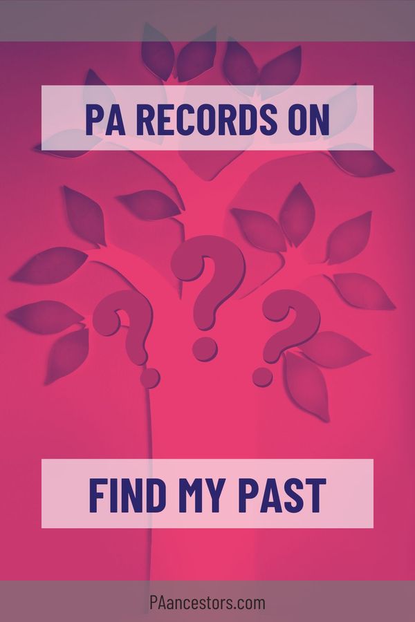 Is FindMyPast Useful for Pennsylvania Genealogy Research?